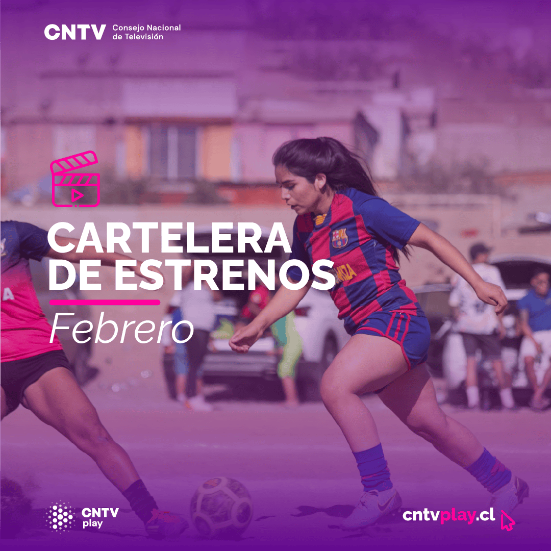CNTV anuncia cartelera de estrenos de febrero 2023 en CNTV Play