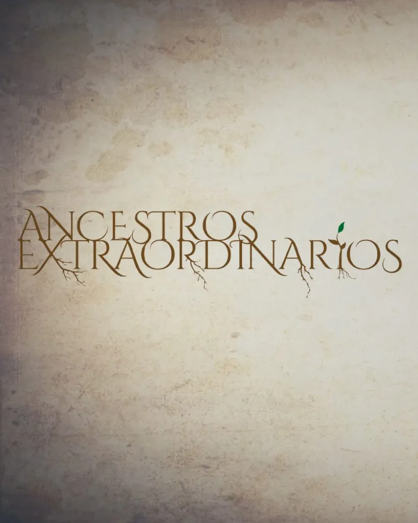 Ancestros Extraordinarios