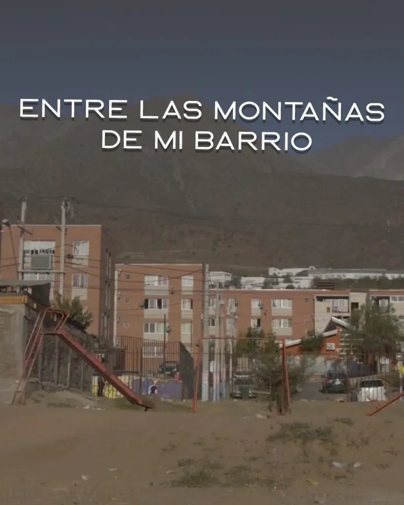Entre las montañas de mi barrio